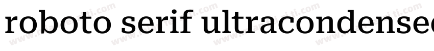 roboto serif ultracondensed字体转换